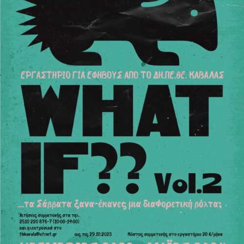 WORKSHOP FOR TEENAGERS – WHAT IF??? Vol.2